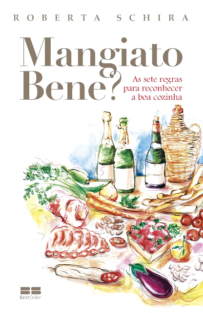 Mangiato Bene? Um manual boa comida