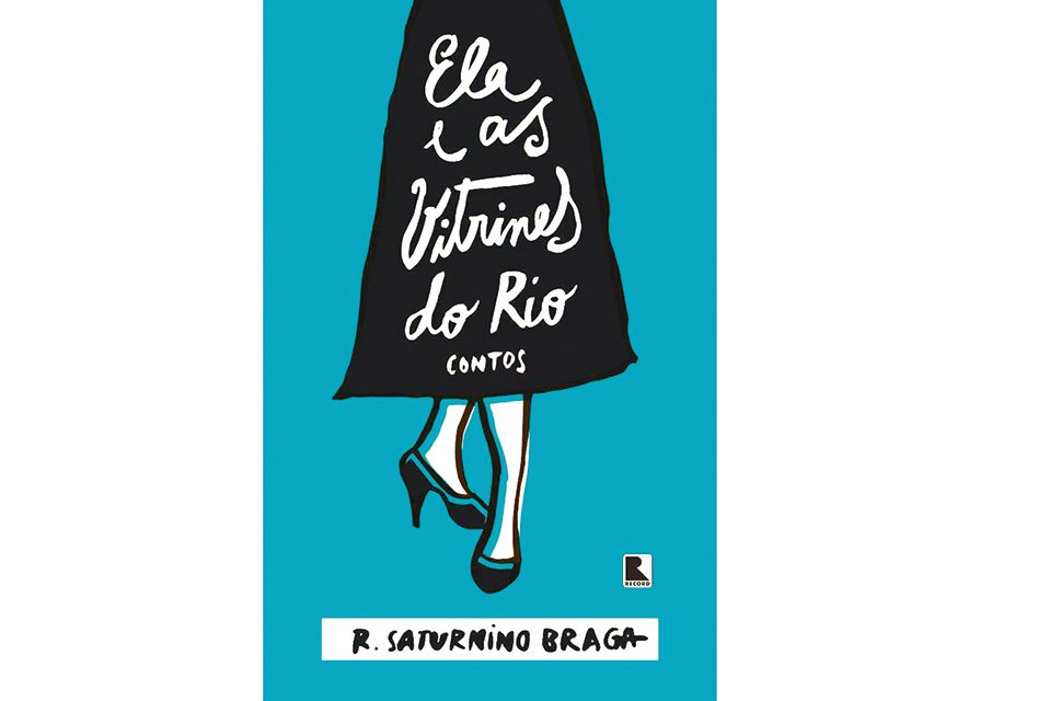 Ela e as vitrines do Rio (Contos)