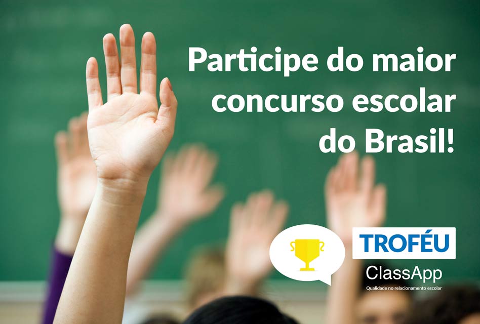 Troféu ClassApp - Maior concurso escolar do Brasil!