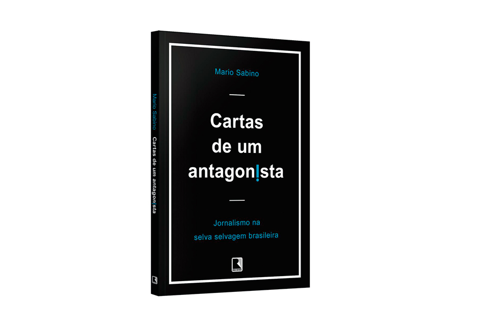 Livro Cartas de um antagonista - Jornalismo na selva selvagem brasileira