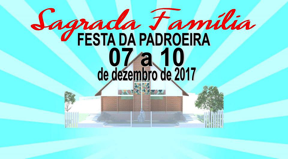 I Festa da Padroeira da Paróquia Sagrada Família - CIC