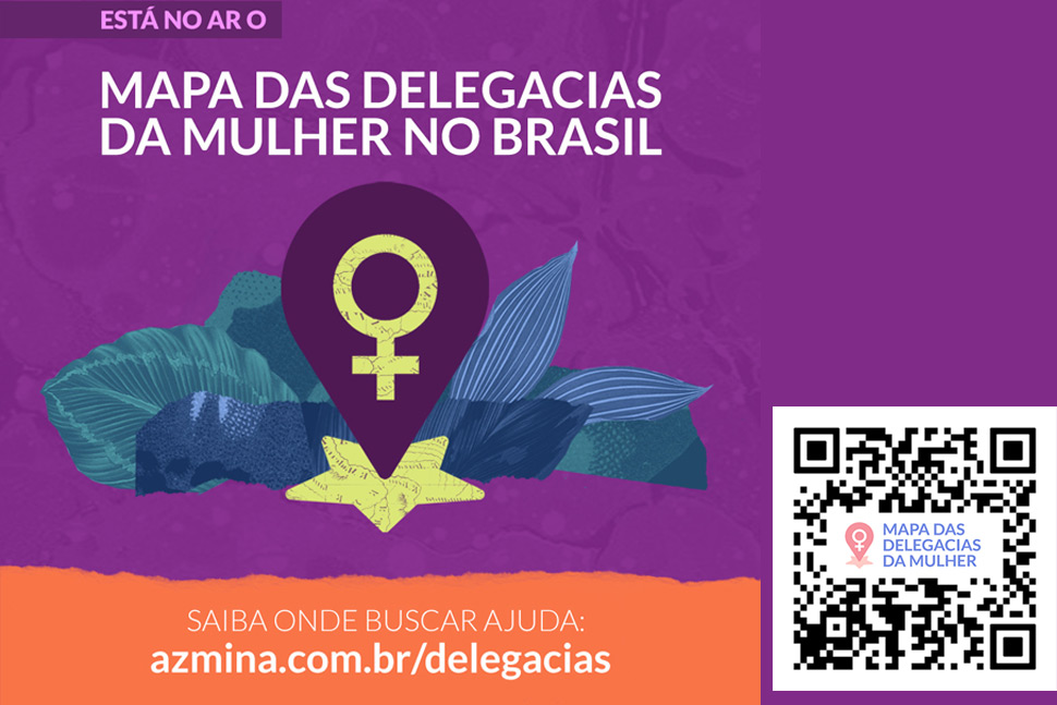 Instituto AzMina lança Mapa das Delegacias da Mulher