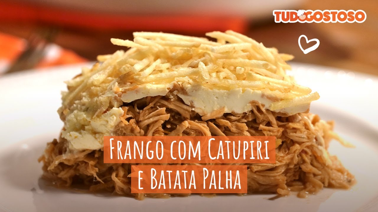 Frango com Catupiri e Batata Palha [Vídeo Receita]