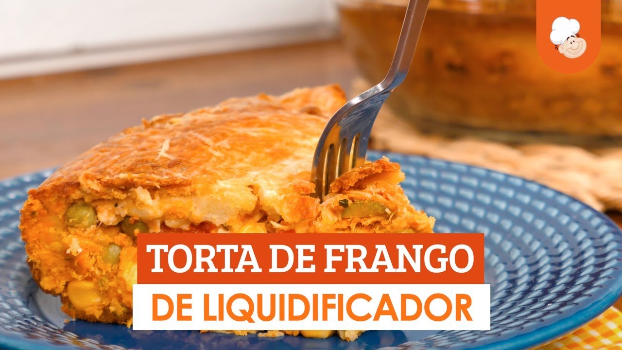 Torta de frango de liquidificador[Vídeo Receita]