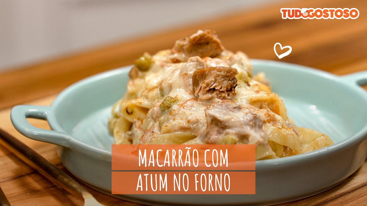 Macarrão com atum ao forno [Vídeo Receita]