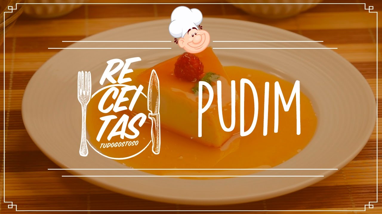 Pudim [Vídeo Receita]