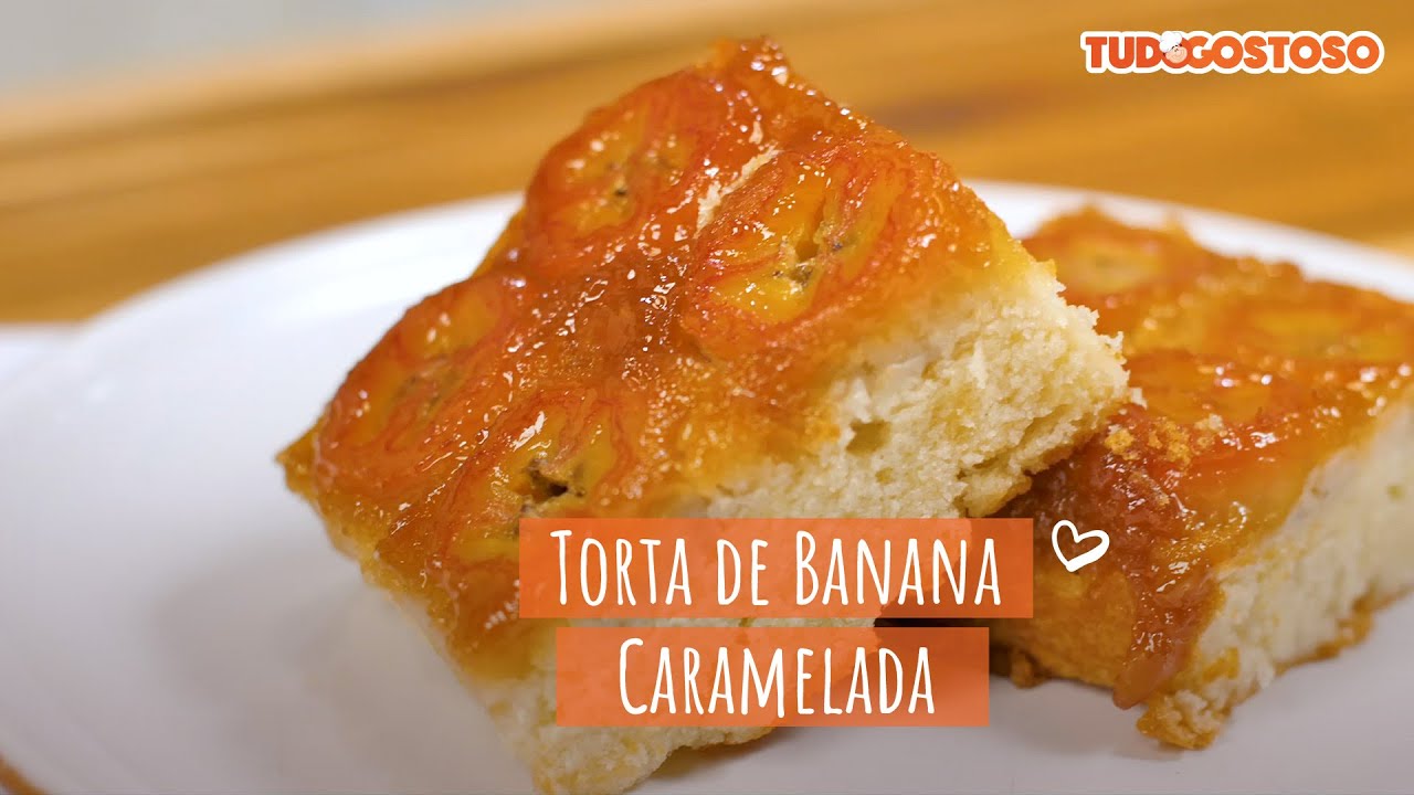 Torta de Banana Caramelada [Vídeo Receita]