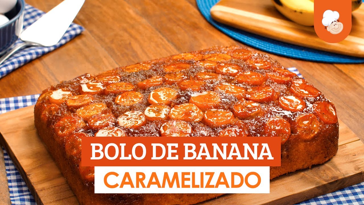 Bolo de banana caramelizado [Vídeo Receita]