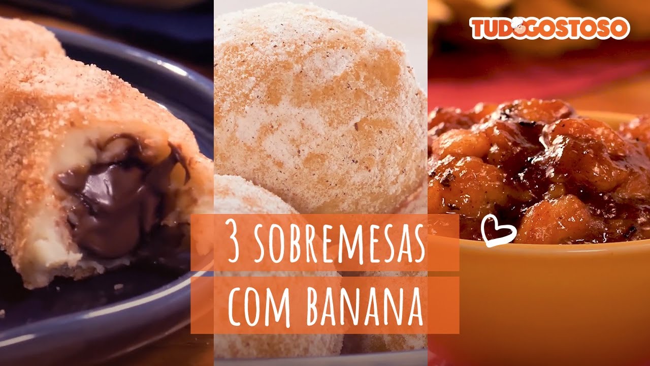 3 Sobremesas com Banana I Receitas TudoGostoso [Vídeo Receita]