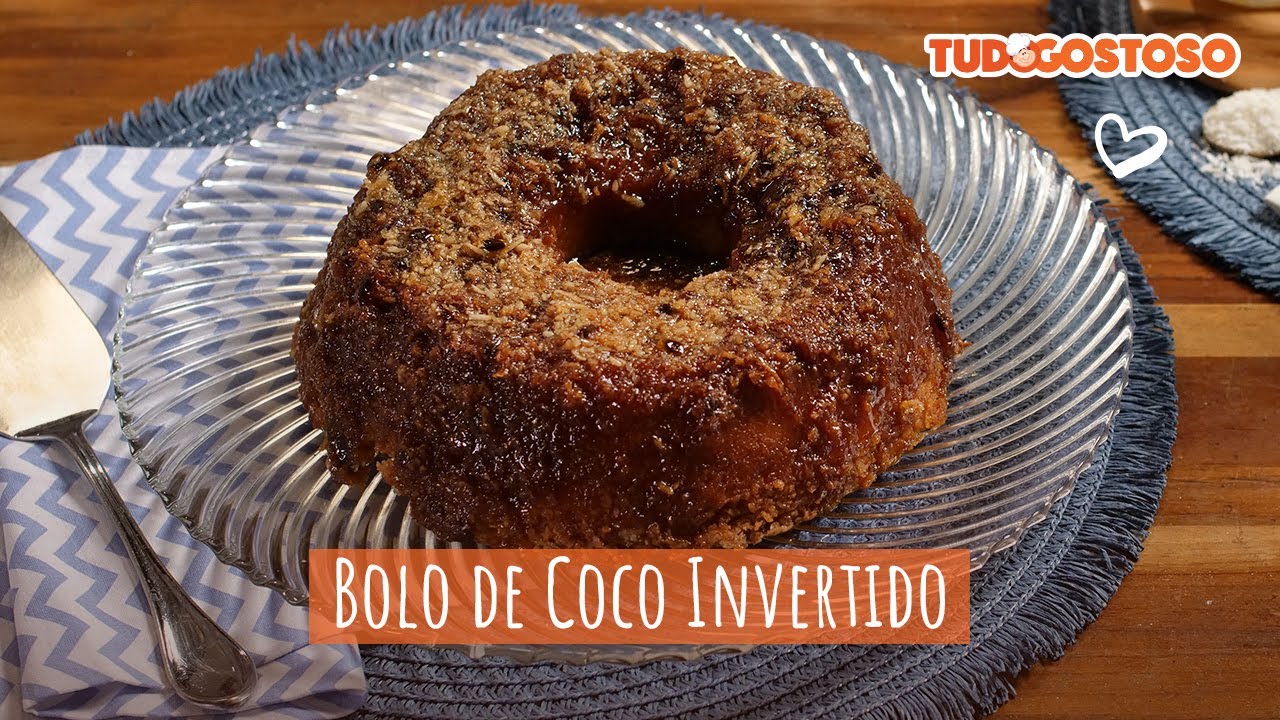 Bolo de Coco Invertido [Vídeo Receita]