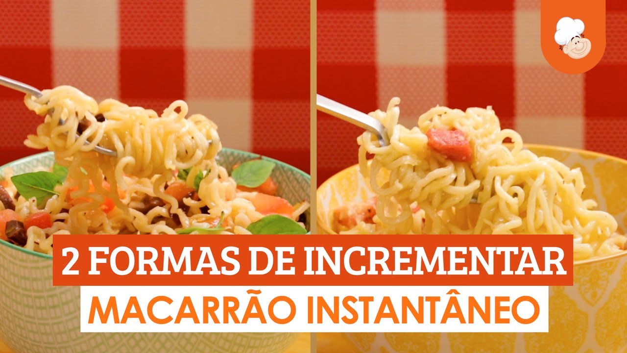 2 formas de incrementar macarrão instantâneo [Vídeo Receita]