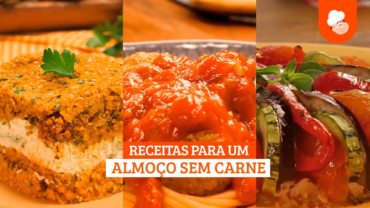 Receitas para um almoço sem carne [Vídeo Receita]