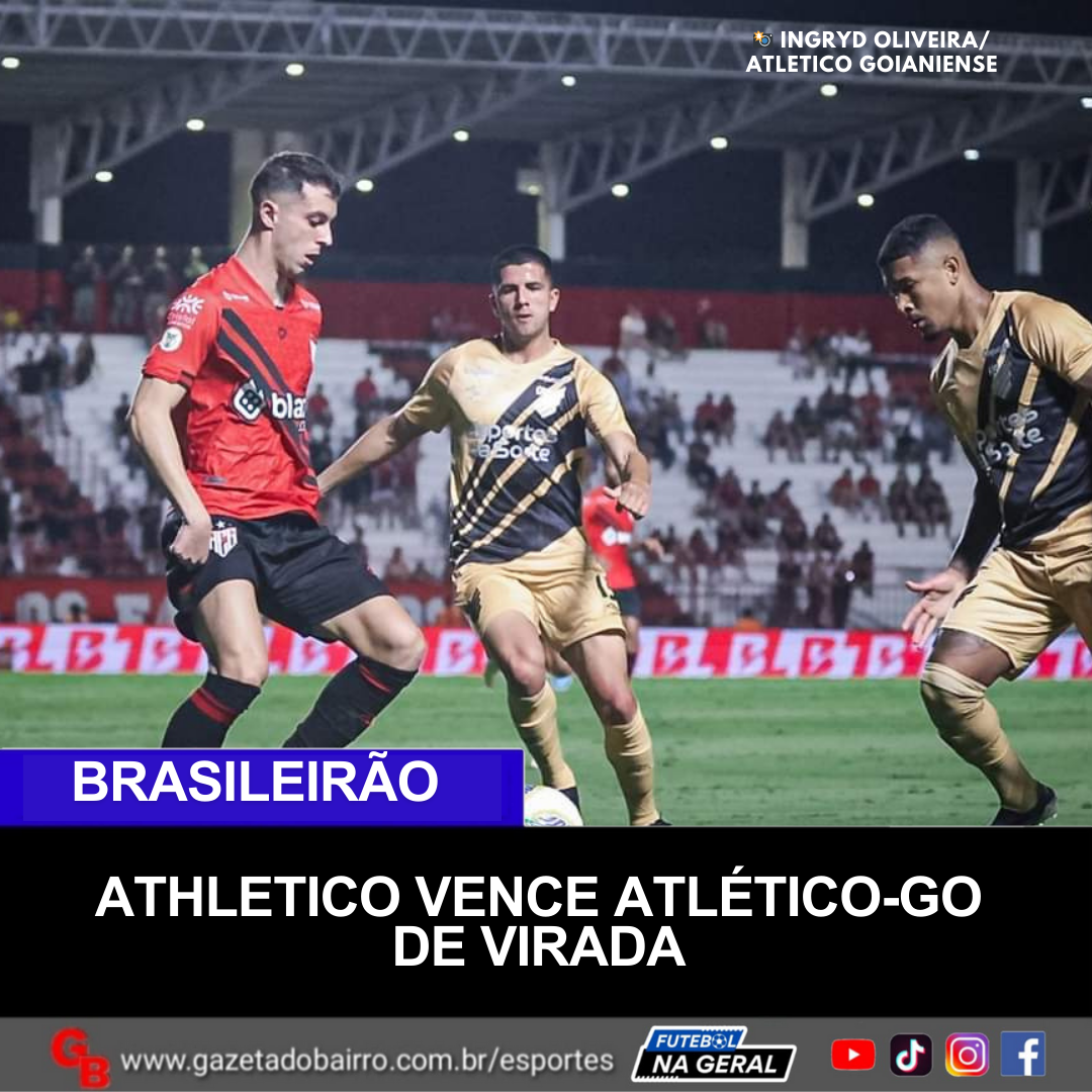 Athletico vence Atlético-GO, de virada.