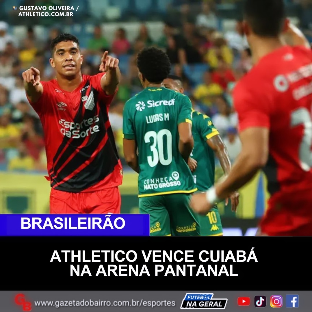 Athletico vence Cuiabá na Arena Pantanal