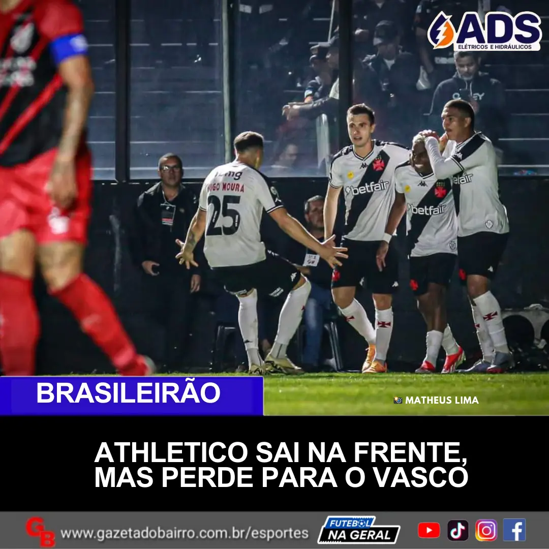 Athletico sai na frente, mas perde para o Vasco